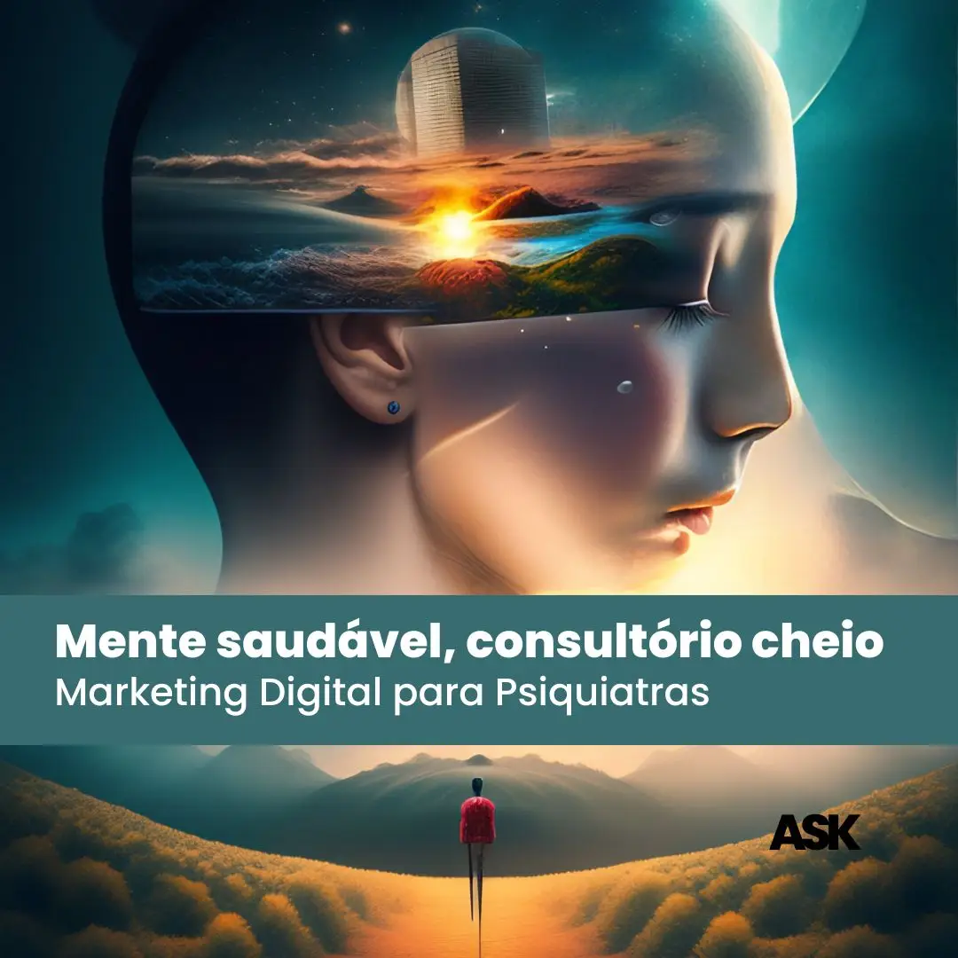 Mente saudável, consultório cheio: como o marketing digital pode ajudar psiquiatras a alcançarem mais pacientes?